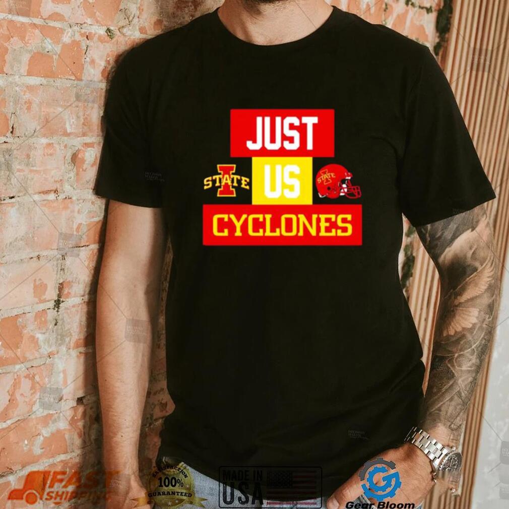 Just us Iowa State Cyclones helmet logo shirt Just us Iowa State Cyclones helmet logo shirt