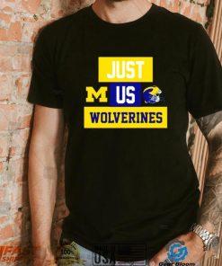 Just us Michigan Wolverines helmet logo shirt