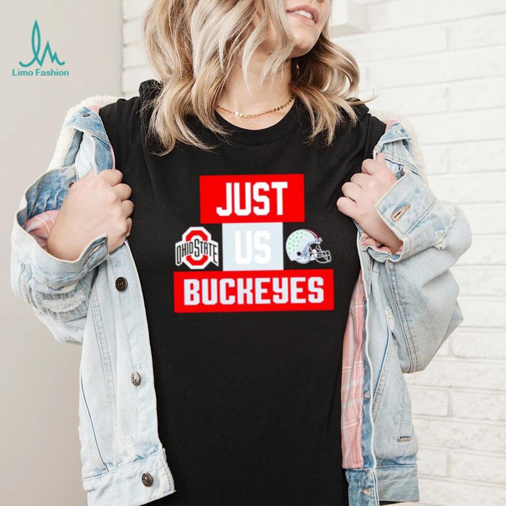 Just us Ohio State Buckeyes helmet logo shirt Just us Ohio State Buckeyes helmet logo shirt