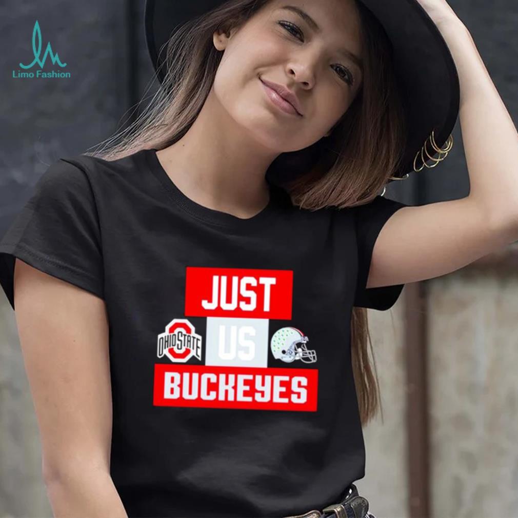 Just us Ohio State Buckeyes helmet logo shirt Just us Ohio State Buckeyes helmet logo shirt