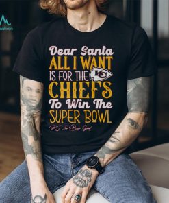 Kansas City Chiefs All I Want To Win The Super BOWL T Shirt