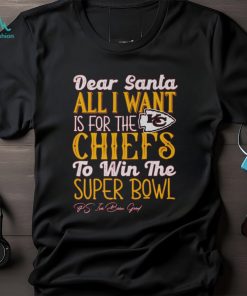 Kansas City Chiefs All I Want To Win The Super BOWL T Shirt