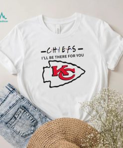 Kansas City Chiefs NFL I’ll be there for you logo shirt, hoodie, sweater, long sleeve and tank top Kansas City Chiefs NFL I’ll be there for you logo shirt