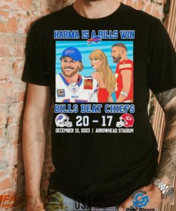 Karma Is A Bills Win Buffalo Bills Beat Kansas City Chiefs 20 – 17 December 10 2023 Arrowhead Stadium Shirt