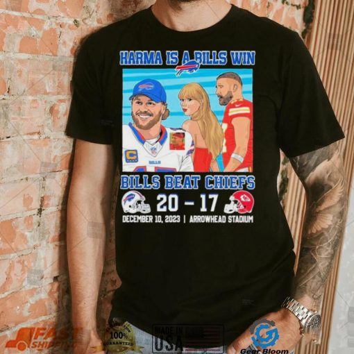 Karma Is A Bills Win Buffalo Bills Beat Kansas City Chiefs 20 – 17 December 10 2023 Arrowhead Stadium Shirt