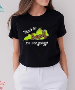 Kentucky That’s It I’m Not Going Christmas shirt