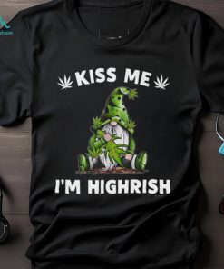 Kiss Me I'm Highrish Weed Classic T Shirt