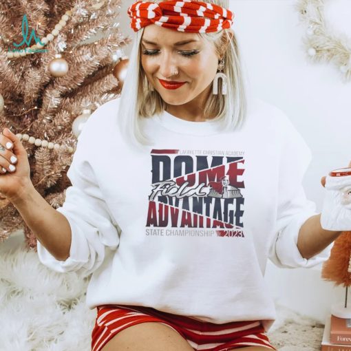 Lafayette Christian Academy Knights Champions 2023 Dome Field Advantage Shirt