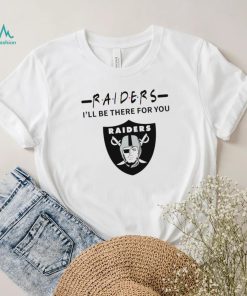 Las Vegas Raiders NFL I’ll be there for you logo shirt