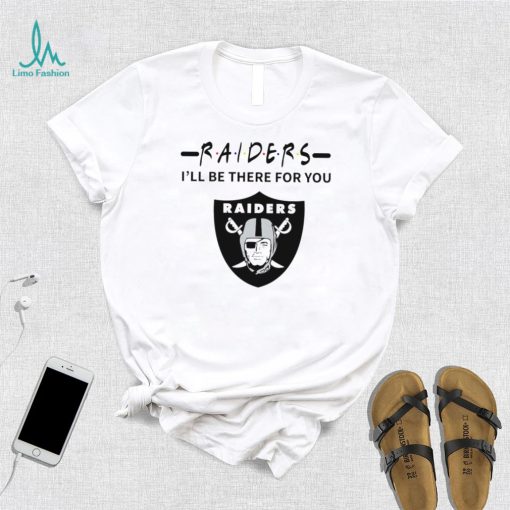 Las Vegas Raiders NFL I’ll be there for you logo shirt