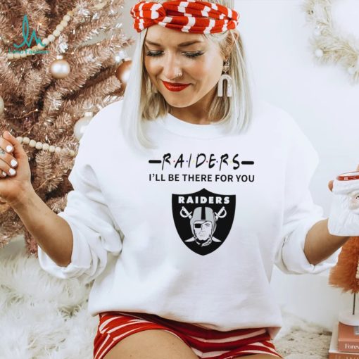 Las Vegas Raiders NFL I’ll be there for you logo shirt