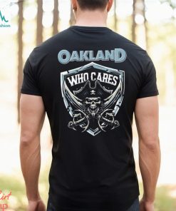 Las Vegas Raiders Oakland Who Cares Shirt