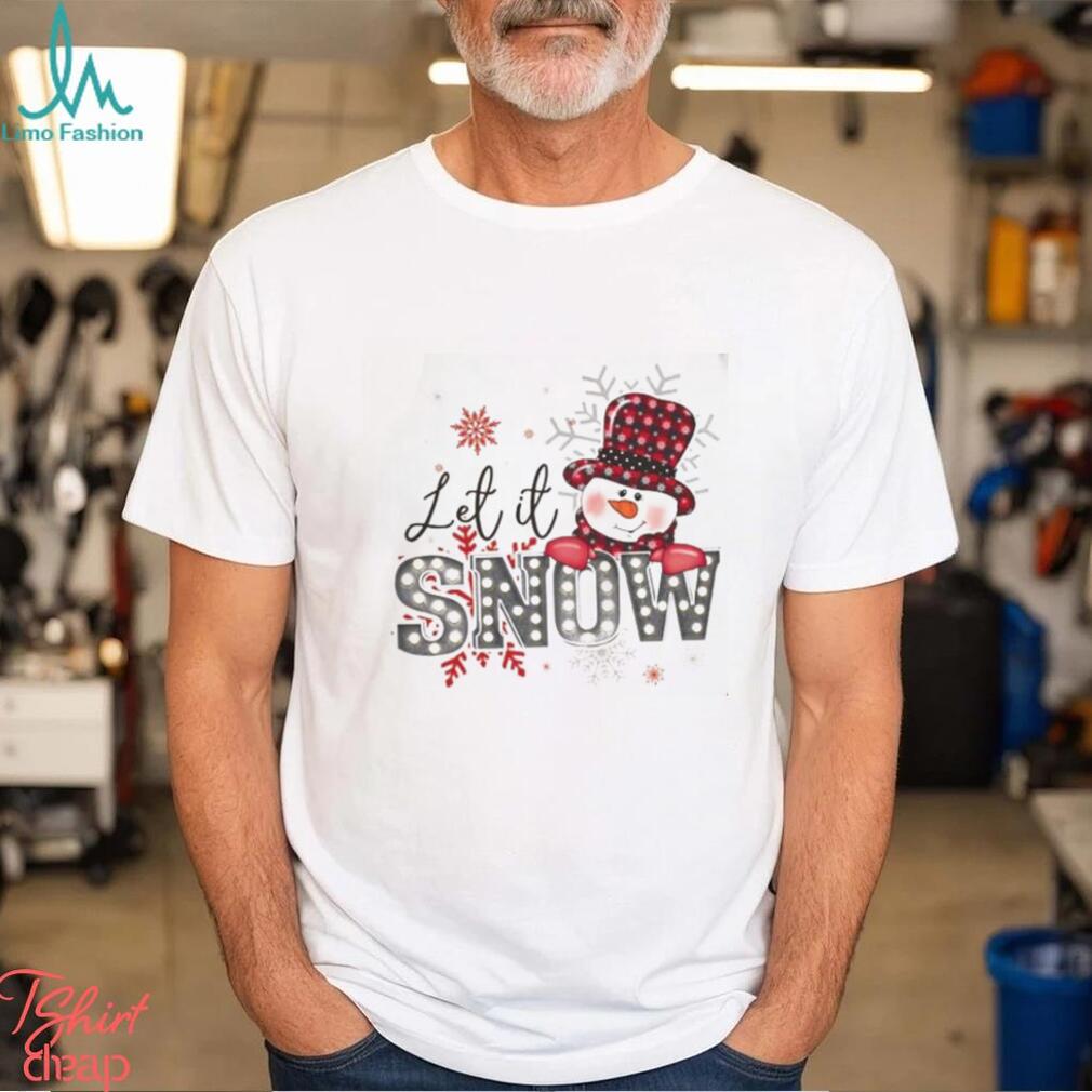 Let It Snow Christmas T Shirt Let It Snow Christmas T Shirt