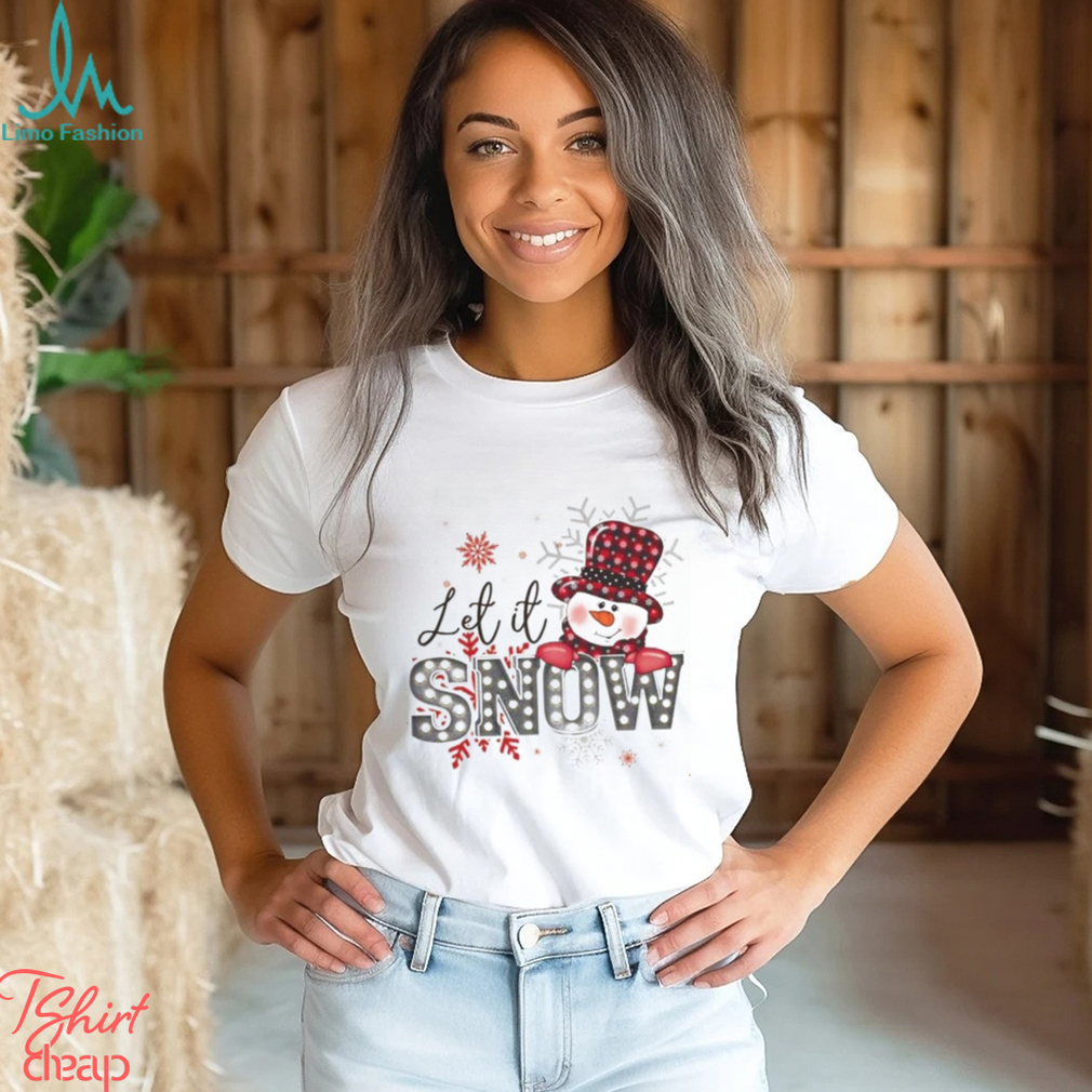 Let It Snow Christmas T Shirt Let It Snow Christmas T Shirt