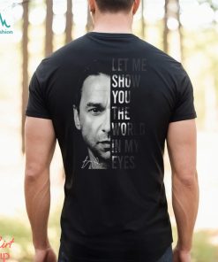 Let Me Show You The World In My Eyes Depeche Mode T Shirt
