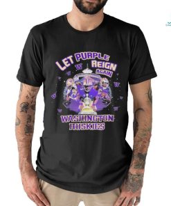Let Purple Reign Again Washington Huskies Shirt