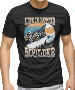 Life Is Better Co Iii Boulder Shirt