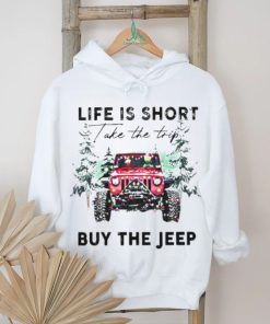 Life Is short take the trip Buy the jeep Christmas 2023 T shirt