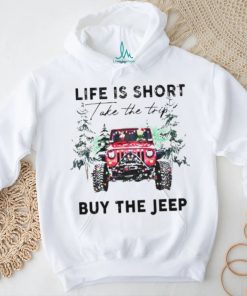 Life Is short take the trip Buy the jeep Christmas 2023 T shirt