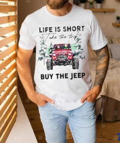Life Is short take the trip Buy the jeep Christmas 2023 T shirt
