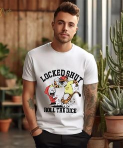 Locked Shut Roll The Dice Calvin And Hobbes Shirt