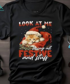 Look At Me Being All Festive Stuff Shirt