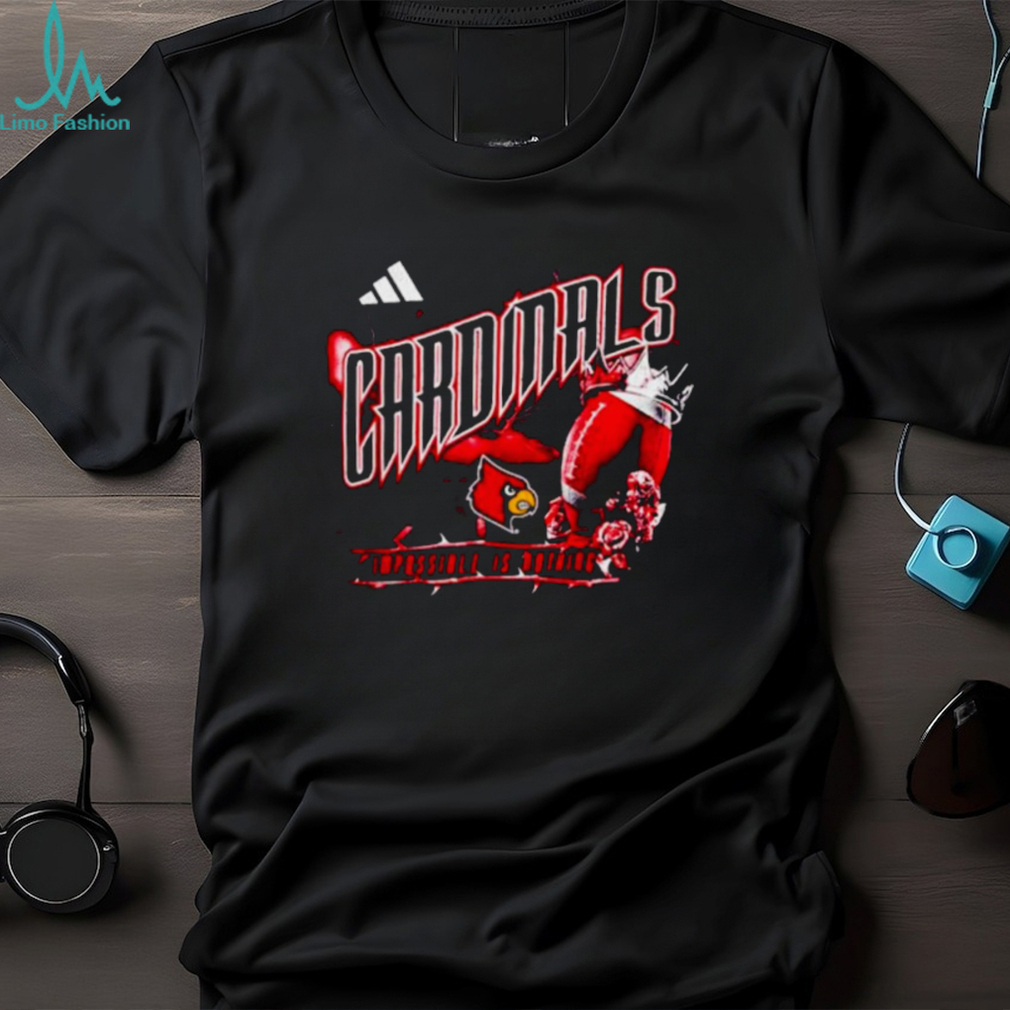 Louisville Cardinals football impossible is nothing shirt Louisville Cardinals football impossible is nothing shirt