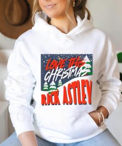 Love This Christmas Rick Astley Shirt