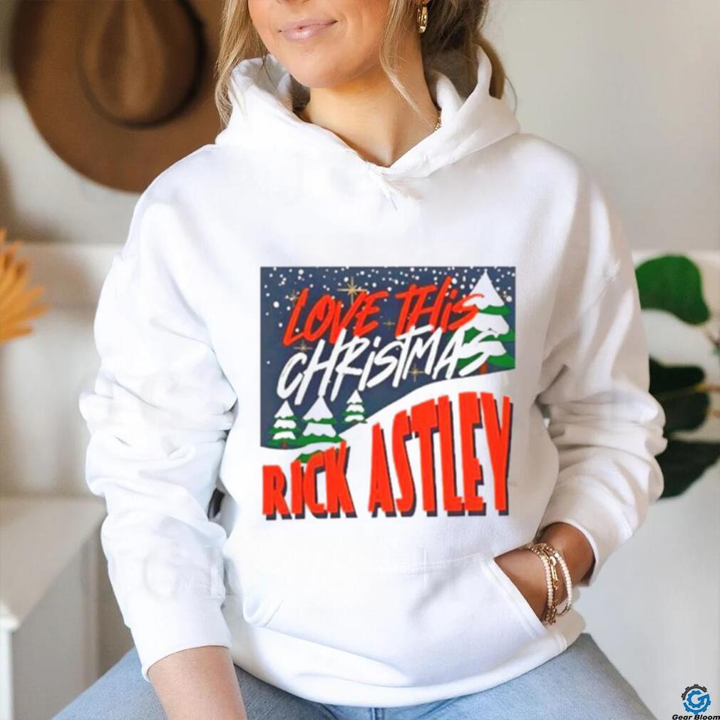 Love This Christmas Rick Astley Shirt Love This Christmas Rick Astley Shirt