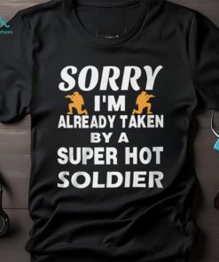 Love a Super Hot Soldier! Shirt