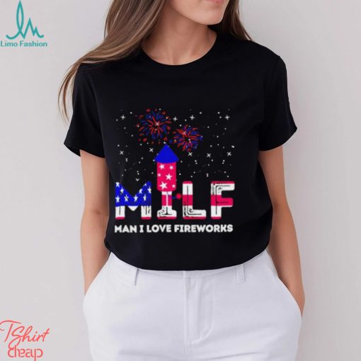 MIlf man I love fireworks 4th of July shirt