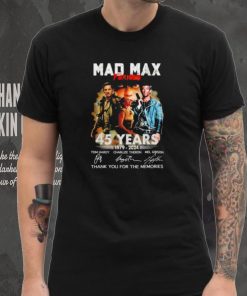 Mad Max Furiosa 45 years 1979 2024 thank you for the memories signatures shirt