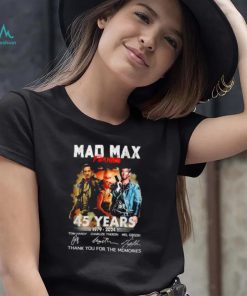 Mad Max Furiosa 45 years 1979 2024 thank you for the memories signatures shirt