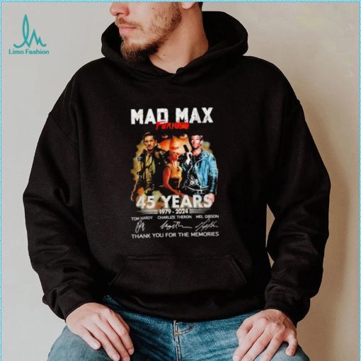Mad Max Furiosa 45 years 1979 2024 thank you for the memories signatures shirt