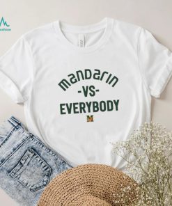 Mandarin Mustangs vs everybody shirt