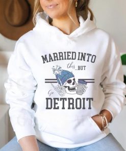 Married Into This But Go Detroit Shirt