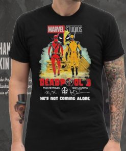 Marvel studios deadpool 3 ryan reynolds and hugh jackman he’s not coming alone shirt