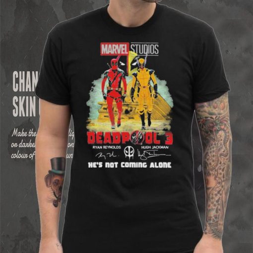 Marvel studios deadpool 3 ryan reynolds and hugh jackman he’s not coming alone shirt