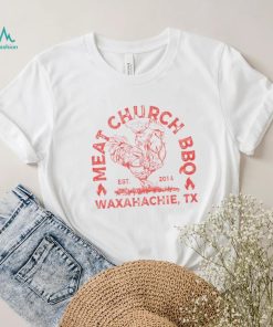 Meat Church BBQ Waxahachie TX shirt