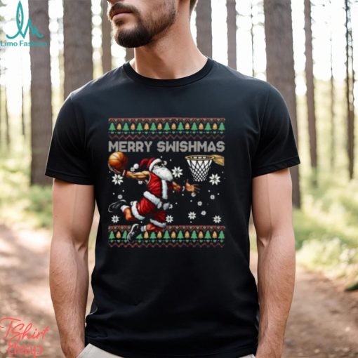 Merry Swishmas Ugly Christmas Basketball Christmas Santa Playing Basketball Shirt