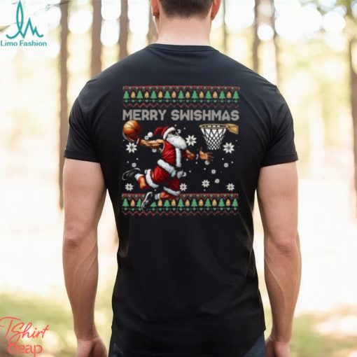 Merry Swishmas Ugly Christmas Basketball Christmas Santa Playing Basketball Shirt