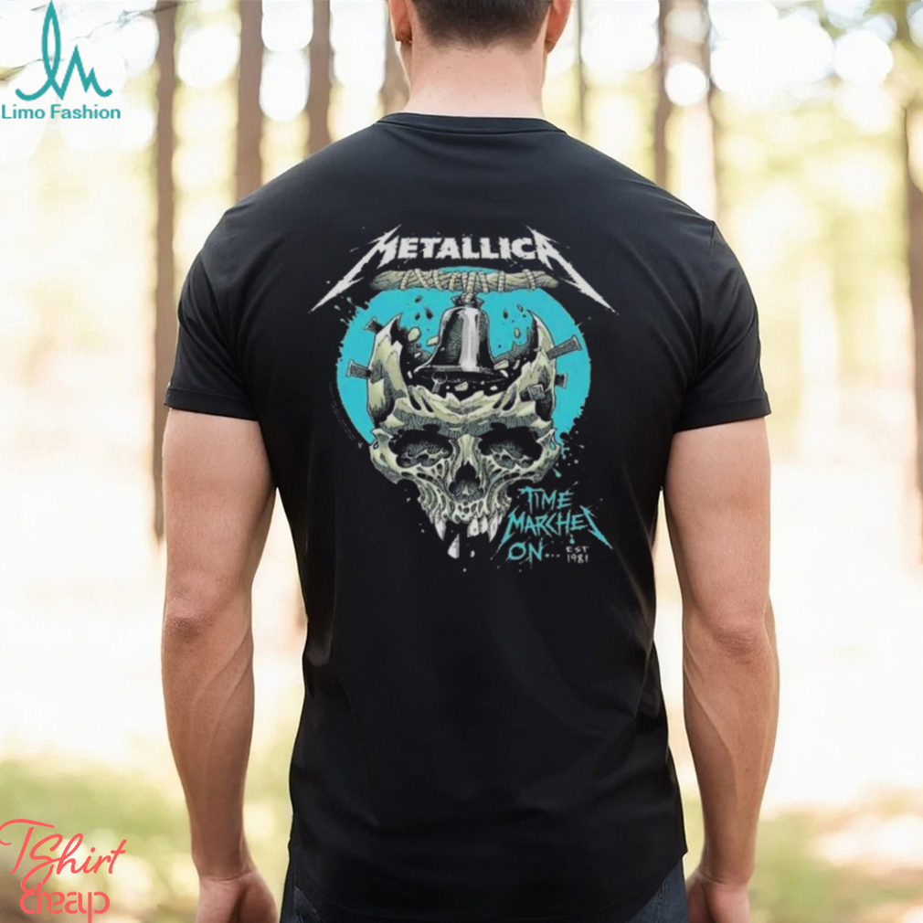 Metallica Time Marches On Est 1981 Skull With Bell T shirt Limotees