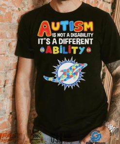 Miami Dolphins NFL Autism Is Not A Disability 2024 Shirt