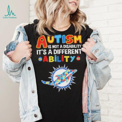 Miami Dolphins NFL Autism Is Not A Disability 2024 Shirt
