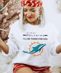 Miami Dolphins NFL I’ll be there for you logo shirt, hoodie, sweater, long sleeve and tank top Miami Dolphins NFL I’ll be there for you logo shirt
