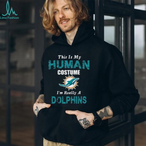 Miami Dolphins T shirt This Is My Human Costume Im Really A Funny