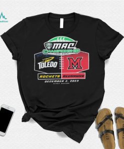 Miami Redhawks Vs Toledo Rockets 2023 MAC Football Championship Shirt