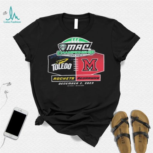 Miami Redhawks Vs Toledo Rockets 2023 MAC Football Championship Shirt