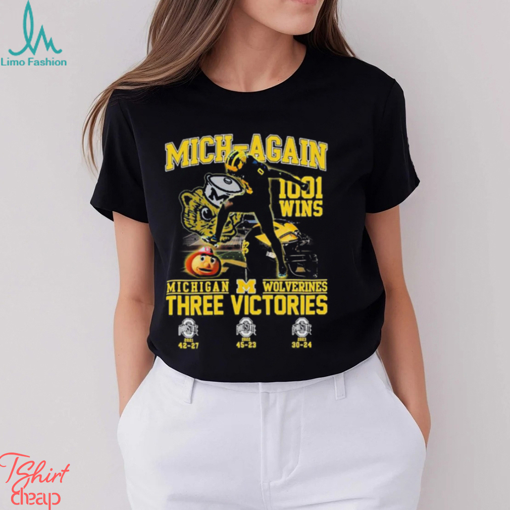 Mich Again 1001 Wins Michigan Wolverines Three Victories Shirt Mich Again 1001 Wins Michigan Wolverines Three Victories Shirt