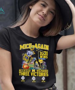 Mich again 1001 wins Michigan Wolverines three victories shirt